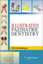 Illustrated Pediatric Dentistry Illustrated Pediatric Dentistry