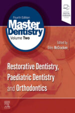 Master Dentistry Volume 2, Restorative Dentistry, Paediatric Dentistry and Orthodontics, 4th Edition