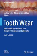 Tooth Wear: An Authoritative Reference for Dental Professionals and Students, 3rd Edition (BDJ Clinician’s Guides)