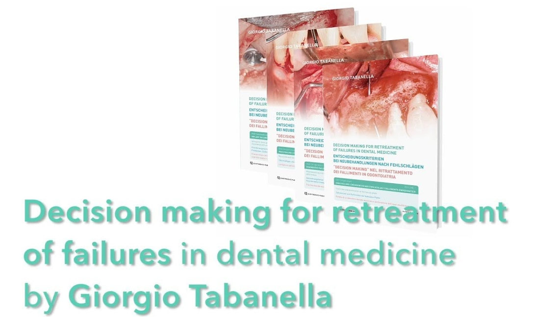 Decision Making for Retreatment of Failures in Dental Medicine