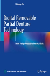 Digital Removable Partial Denture Technology: From Design Analysis to Practical Skills