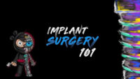 Implant Ninja, Implant Surgery 101