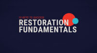10 Keys to Success Restoration Fundamentals 10 Keys to Success Restoration Fundamentals
