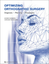 Optimizing Orthognathic Surgery: Diagnosis, Planning, Procedures (Epub & Converted to PDF)