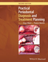 Practical Periodontal Diagnosis and Treatment Planning, 2nd Edition Practical Periodontal Diagnosis and Treatment Planning, 2nd Edition