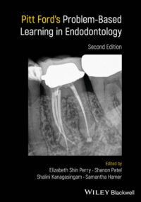 Pitt Ford’s Problem-Based Learning in Endodontology, 2nd Edition Pitt Ford’s Problem-Based Learning in Endodontology, 2nd Edition