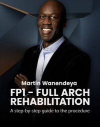 FP1 – Full Arch Rehabilitation: Step-by-Step Procedure FP1 – Full Arch Rehabilitation: Step-by-Step Procedure