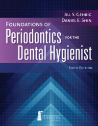 Foundations of Periodontics for the Dental Hygienist, 6th Edition Foundations of Periodontics for the Dental Hygienist, 6th Edition