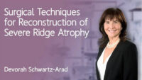Surgical Techniques for Reconstruction of Severe Ridge Atrophy Surgical Techniques for Reconstruction of Severe Ridge Atrophy