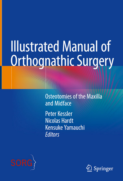Illustrated Manual of Orthognathic Surgery: Osteotomies of the Maxilla and Midface