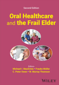 Oral Healthcare and the Frail Elder, 2nd Edition