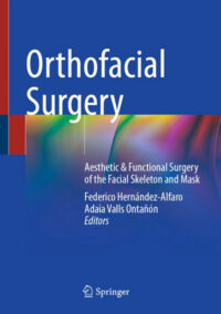 Orthofacial Surgery: Aesthetic & Functional Surgery of the Facial Skeleton and Mask