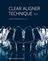 Clear Aligner Technique, 2nd Edition