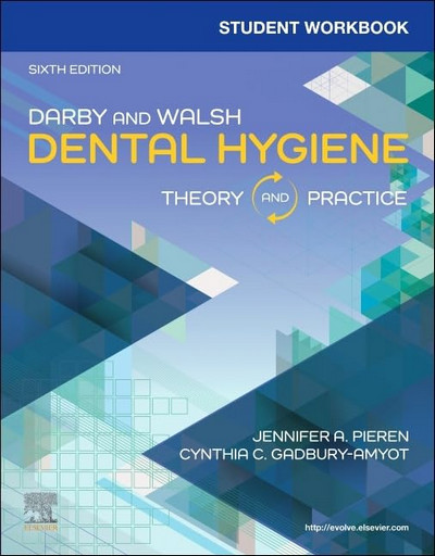 Student Workbook for Darby & Walsh Dental Hygiene: Theory and Practice, 6th Edition