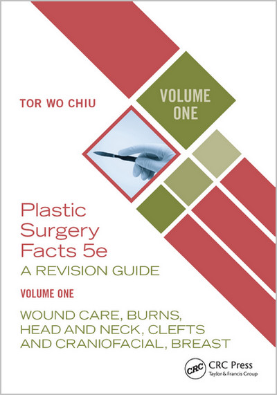 Plastic Surgery Facts: A Revision Guide Volume One Plastic Surgery Facts: A Revision Guide Volume One