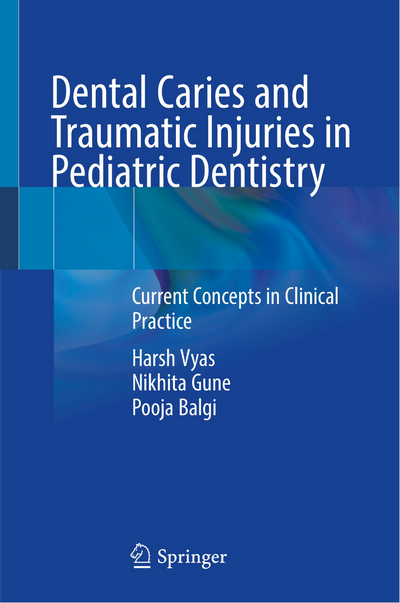 Dental Caries and Traumatic Injuries in Pediatric Dentistry Dental Caries and Traumatic Injuries in Pediatric Dentistry