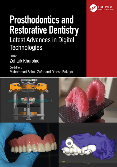 Prosthodontics and Restorative Dentistry: Latest Advances in Digital Technologies Prosthodontics and Restorative Dentistry: Latest Advances in Digital Technologies
